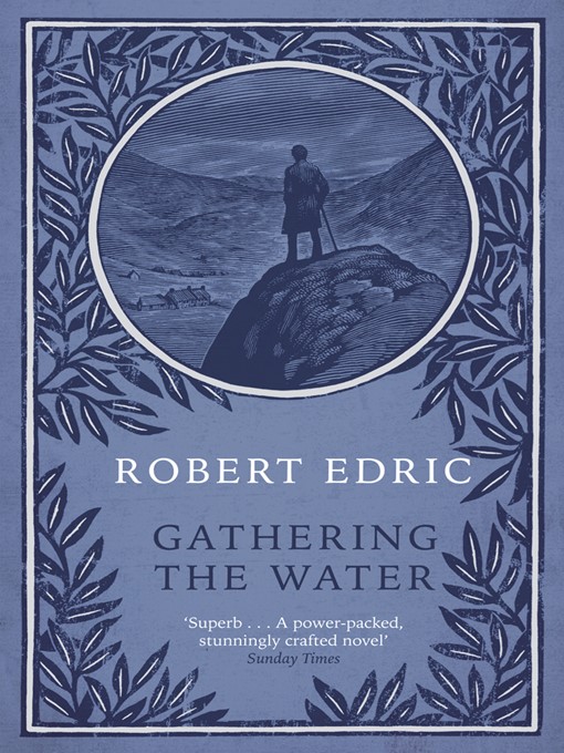 Title details for Gathering the Water by Robert Edric - Available